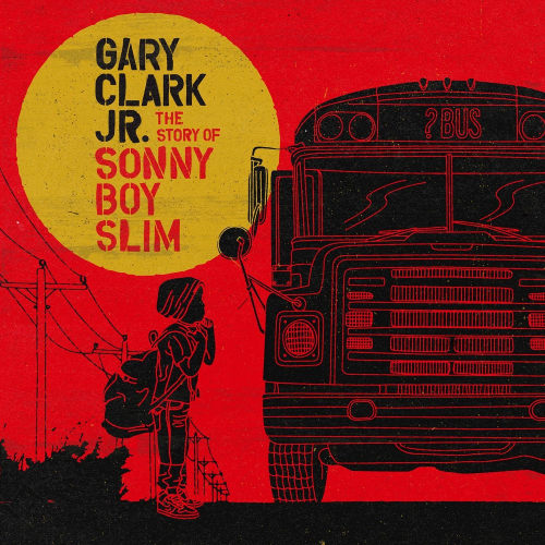 CLARK, GARY -JR- - STORY OF SONNY BOY SLIMGARY CLARK JR STORY OF SONNY BOY SLIM.jpg